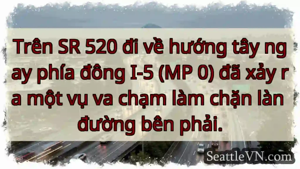 Trên SR 520 đi về hướng tây ngay phía đông I-5