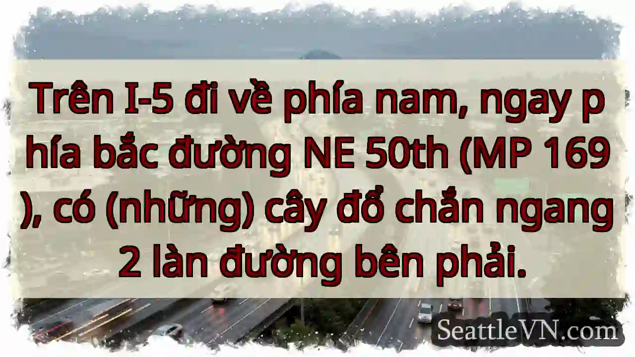 Trên I-5 đi về phía nam, ngay phía bắc đường NE