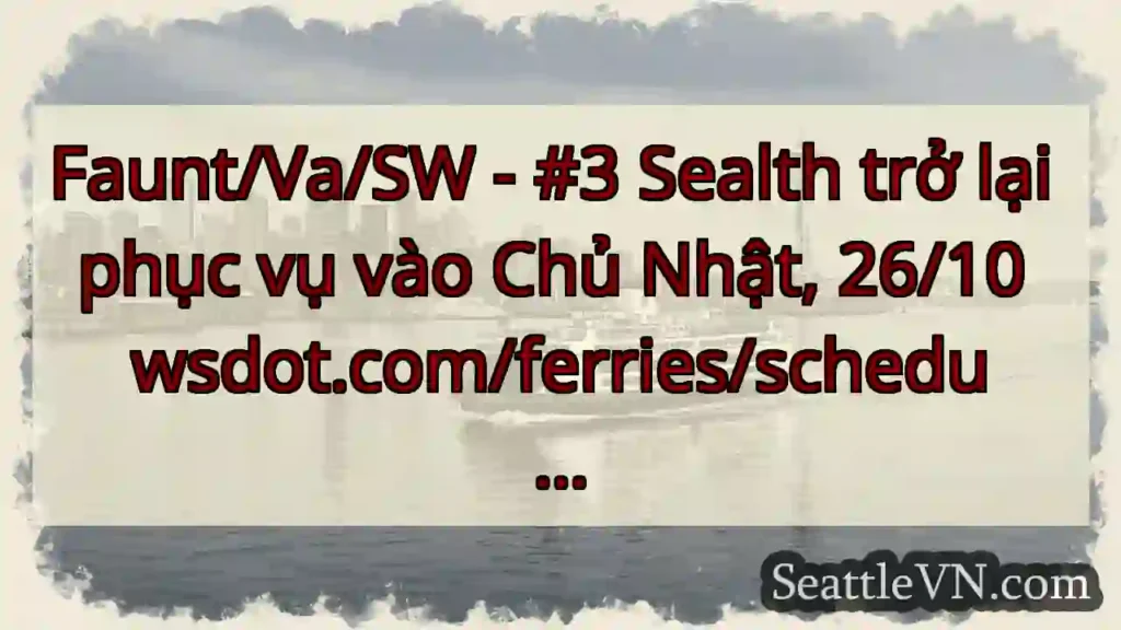 Faunt/Va/SW - #3 Sealth trở lại phục vụ vào Chủ