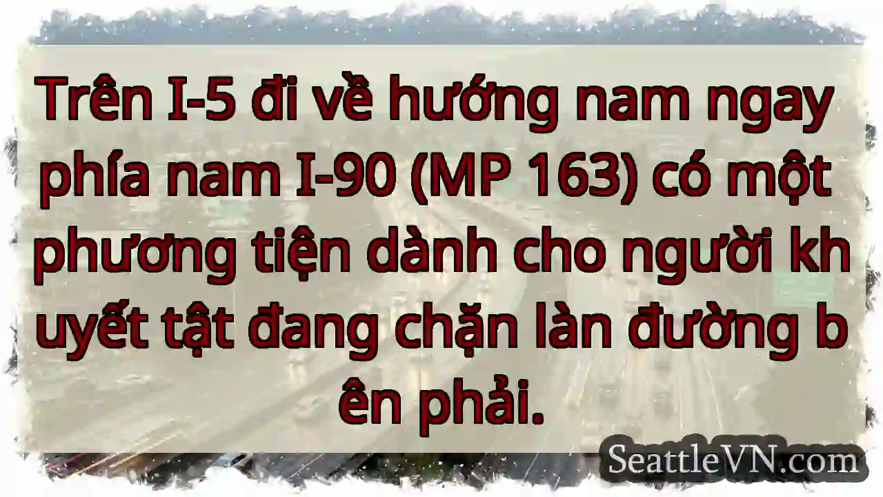 Trên I-5 đi về hướng nam ngay phía nam I-90 (MP
