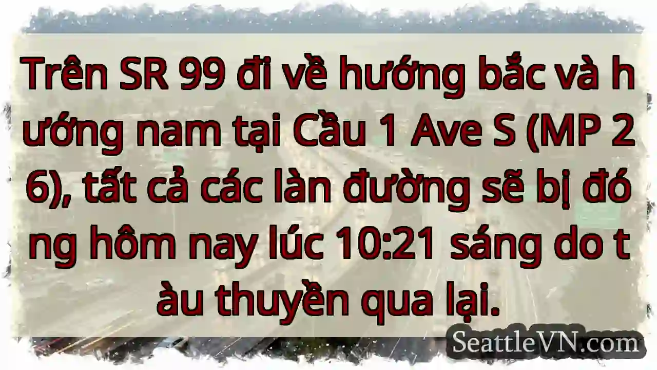 Trên SR 99 đi về hướng bắc và hướng nam tại Cầu 1