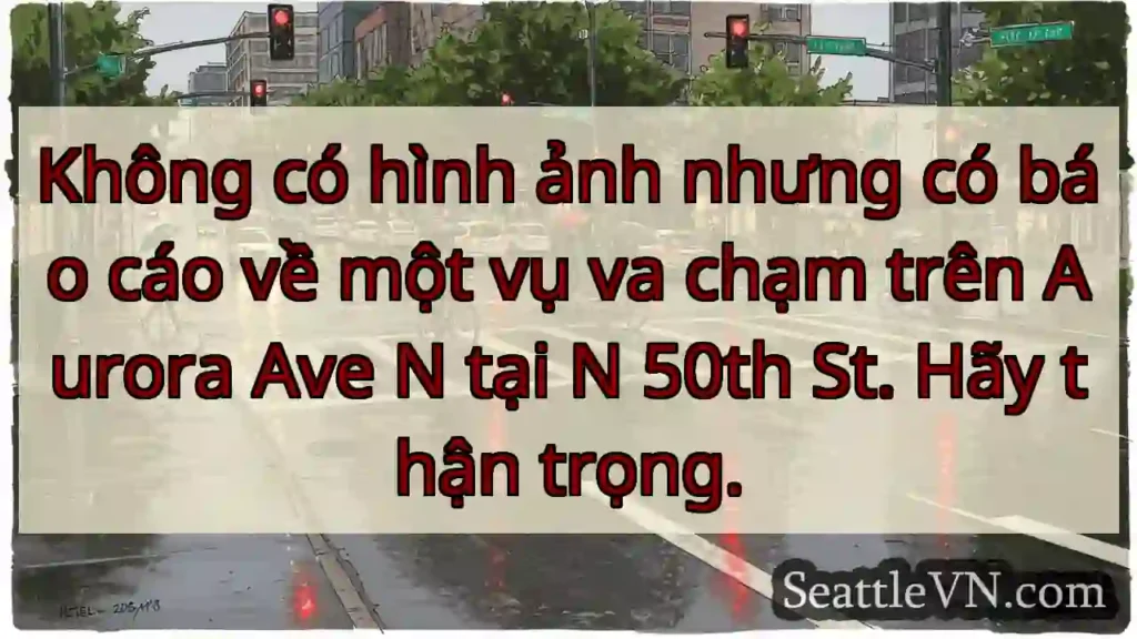 Không có hình ảnh nhưng có báo cáo về một vụ va