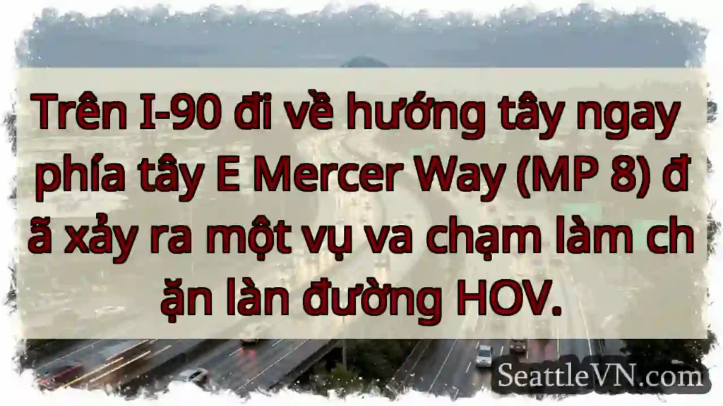 Trên I-90 đi về hướng tây ngay phía tây E Mercer