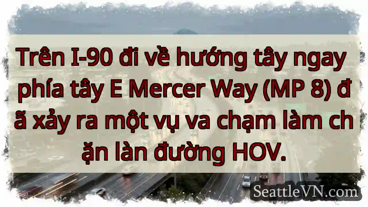 Trên I-90 đi về hướng tây ngay phía tây E Mercer