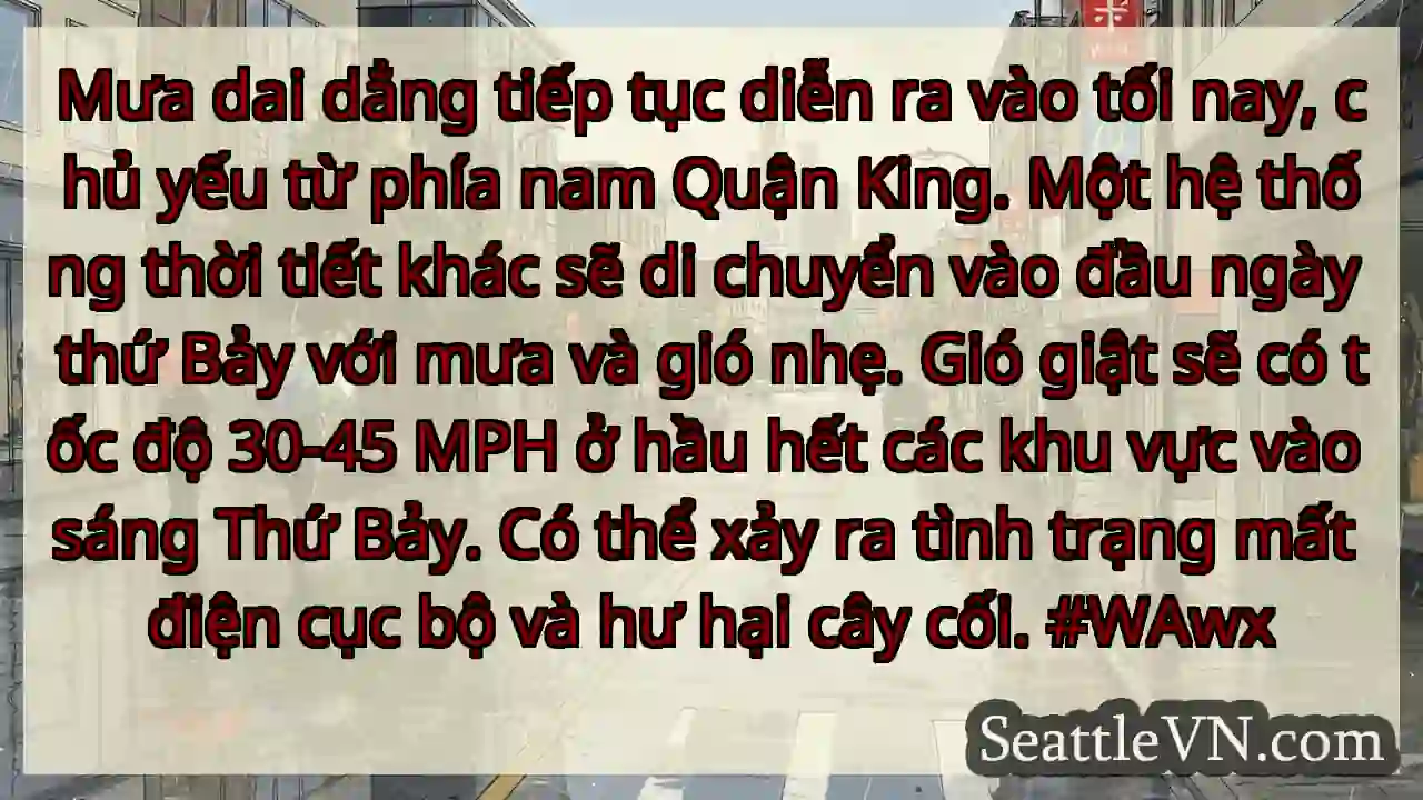 Mưa dai dẳng tiếp tục diễn ra vào tối nay, chủ
