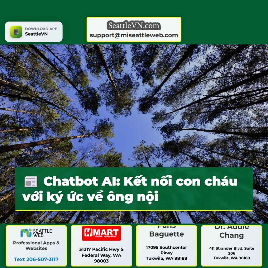 Chatbot AI: Kết nối con cháu với ký ức về ông nội