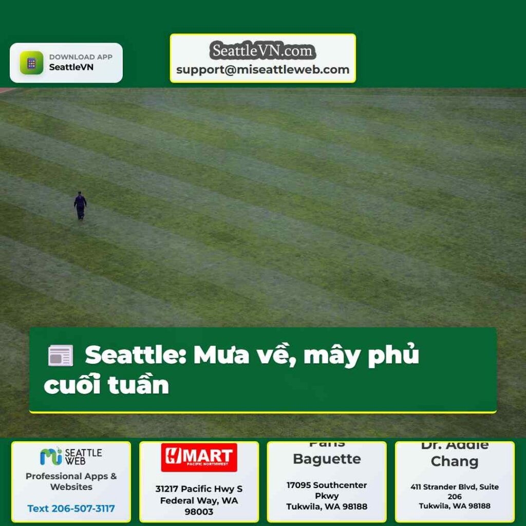 Seattle: Mưa về, mây phủ cuối tuần