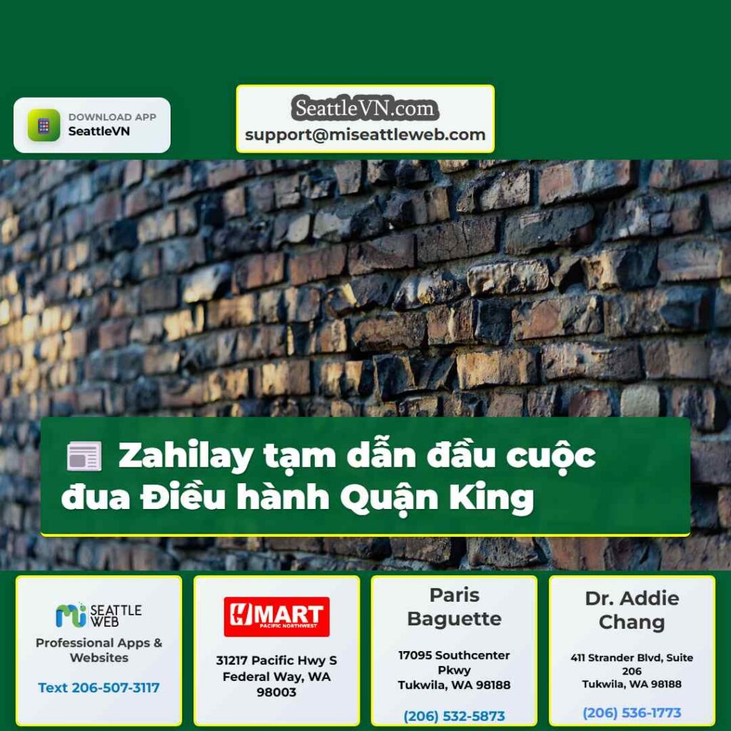 Zahilay tạm dẫn đầu cuộc đua Điều hành Quận King