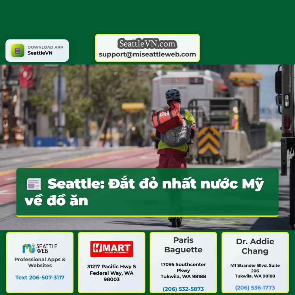 Seattle: Đắt đỏ nhất nước Mỹ về đồ ăn