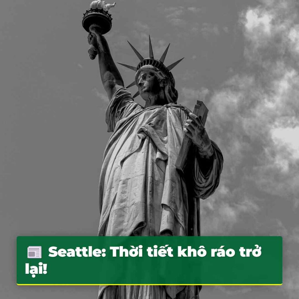 Seattle: Thời tiết khô ráo trở lại!
