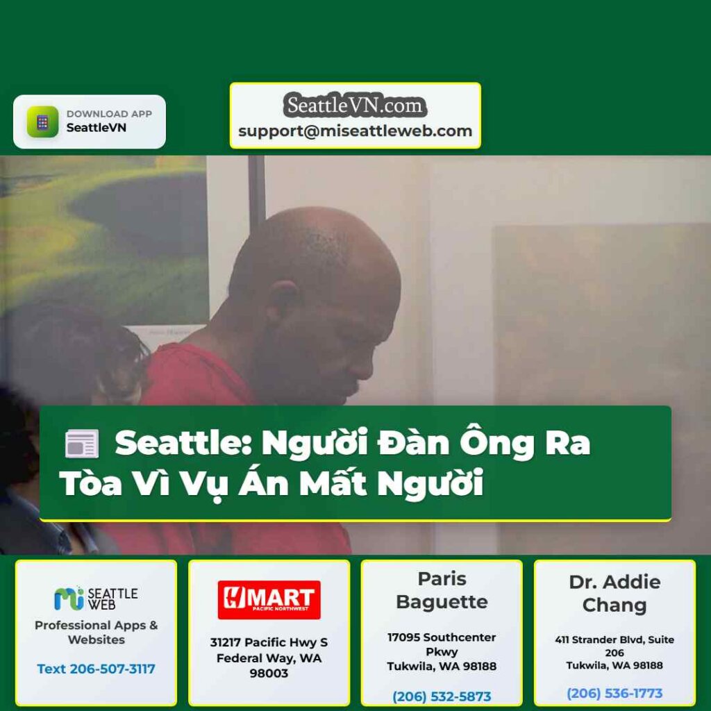 Seattle: Người Đàn Ông Ra Tòa Vì Vụ Án Mất Người