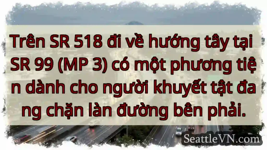 Trên SR 518 đi về hướng tây tại SR 99 (MP 3) có