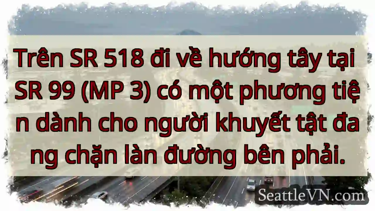 Trên SR 518 đi về hướng tây tại SR 99 (MP 3) có