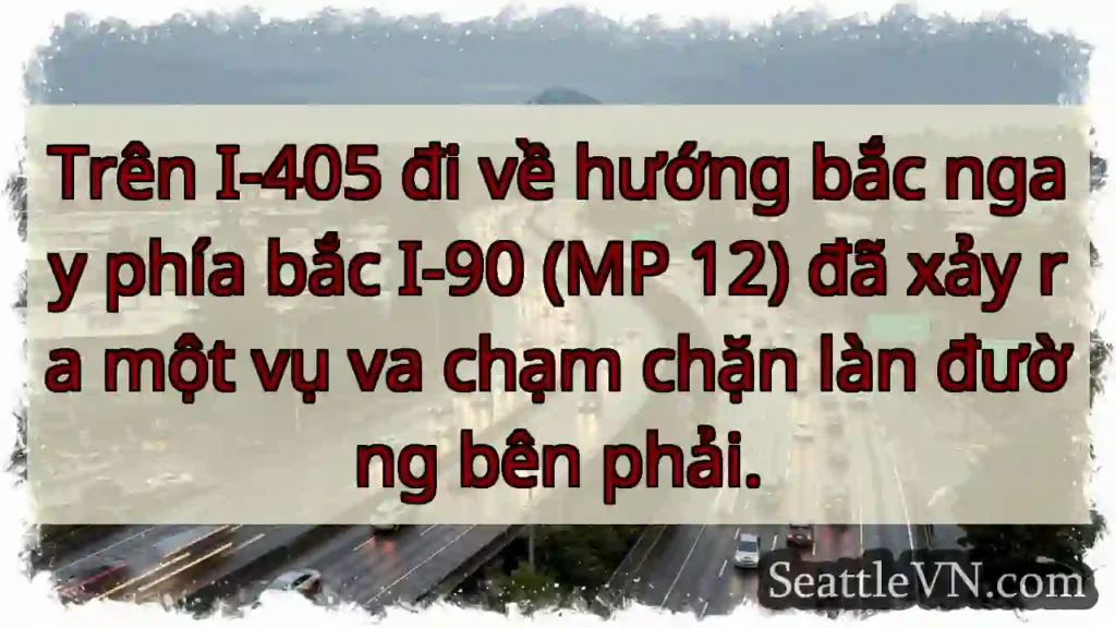 Trên I-405 đi về hướng bắc ngay phía bắc I-90 (MP