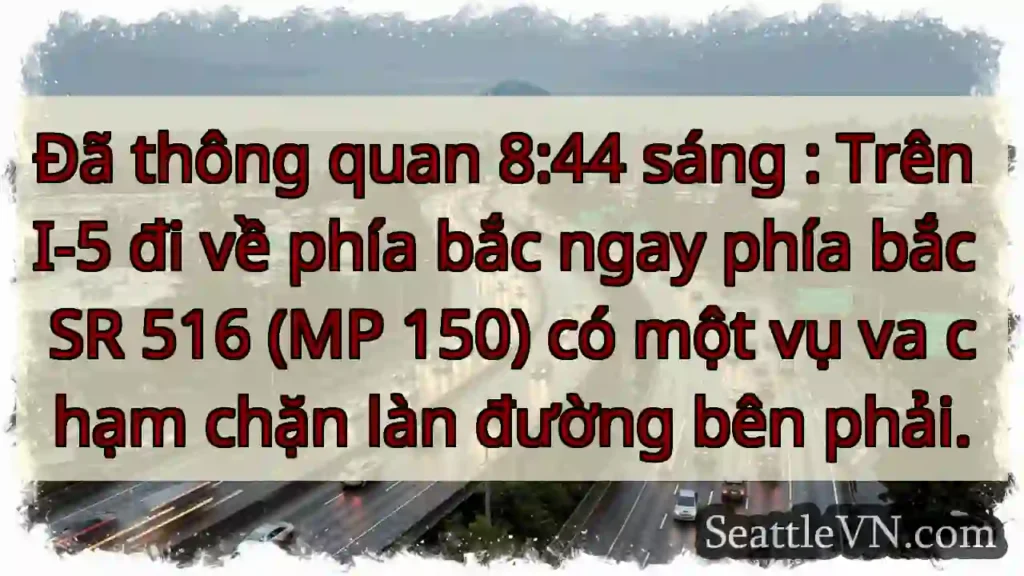 Đã thông quan 8:44 sáng : Trên I-5 đi về phía bắc