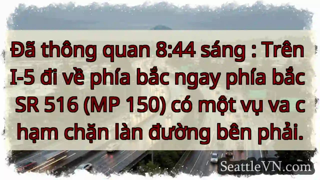 Đã thông quan 8:44 sáng : Trên I-5 đi về phía bắc