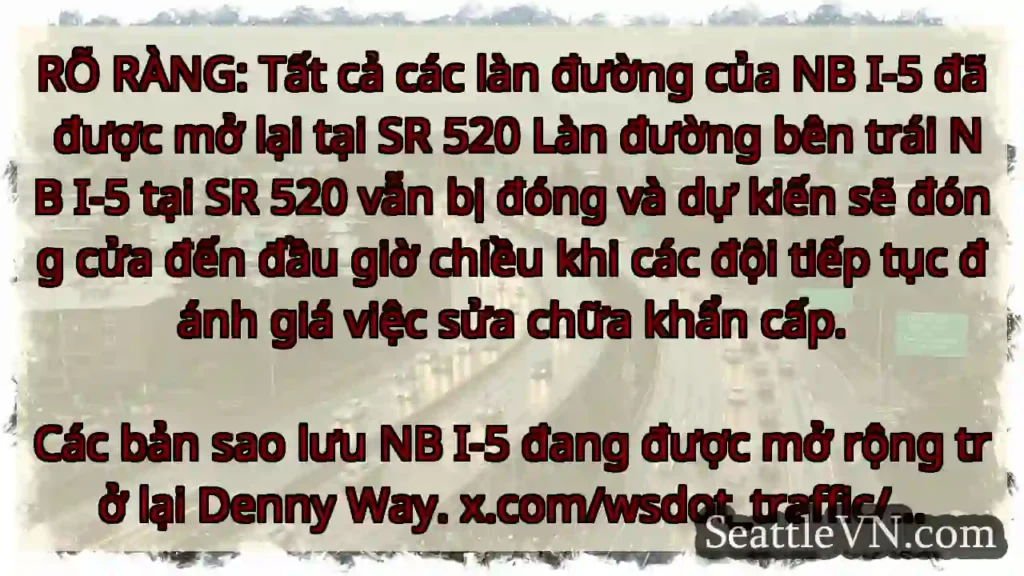 RÕ RÀNG: Tất cả các làn đường của NB I-5 đã được