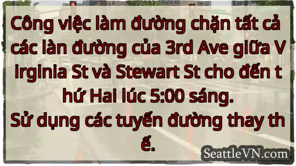 Công việc làm đường chặn tất cả các làn đường của