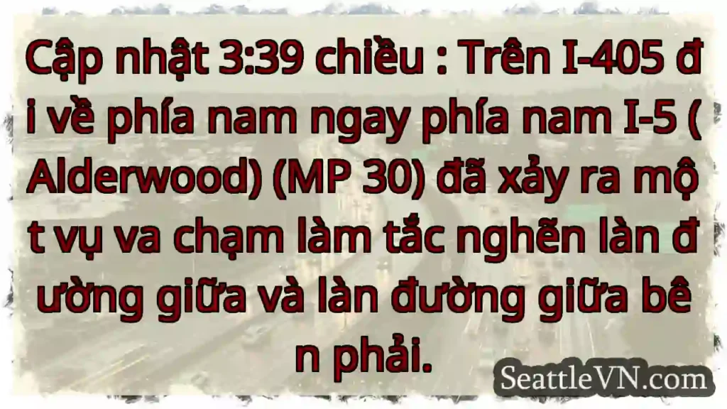 Cập nhật 3:39 chiều : Trên I-405 đi về phía nam