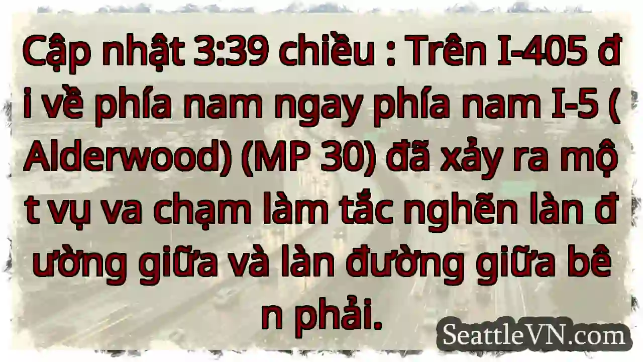 Cập nhật 3:39 chiều : Trên I-405 đi về phía nam