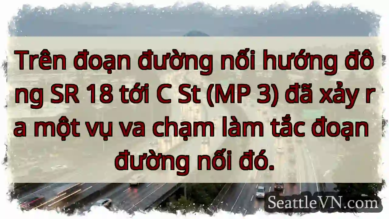 Trên đoạn đường nối hướng đông SR 18 tới C St (MP