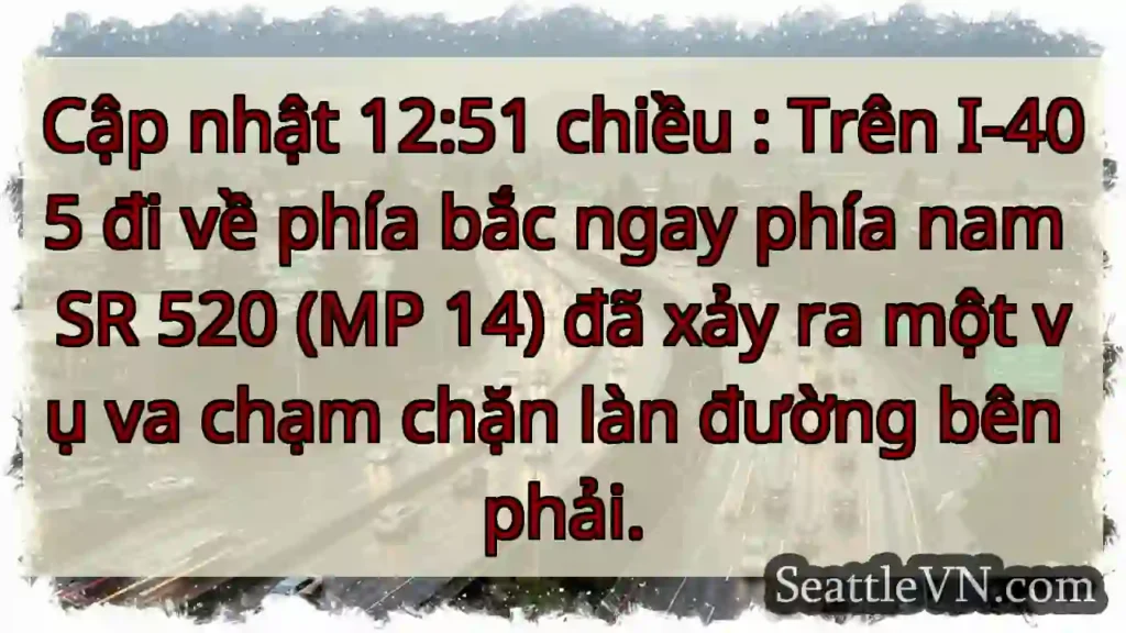 Cập nhật 12:51 chiều : Trên I-405 đi về phía bắc