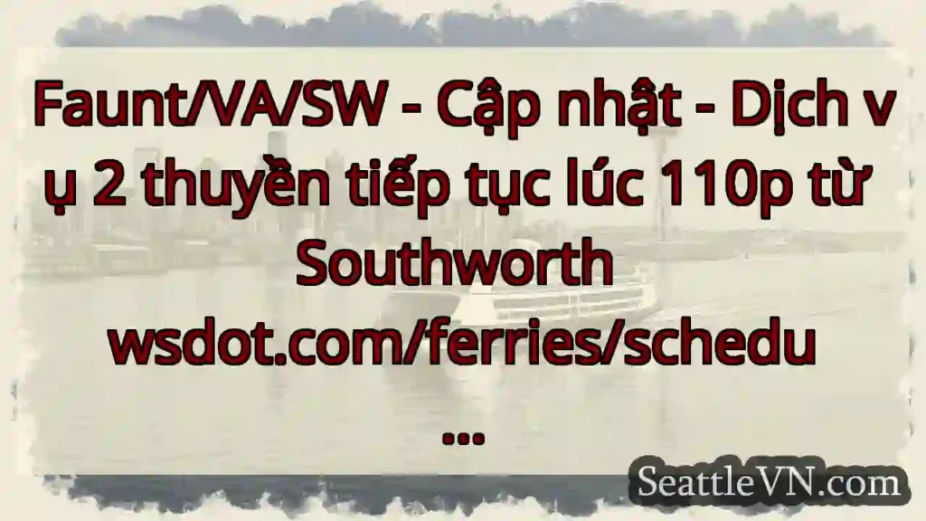 Faunt/VA/SW - Cập nhật - Dịch vụ 2 thuyền tiếp