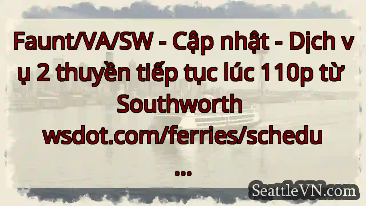 Faunt/VA/SW - Cập nhật - Dịch vụ 2 thuyền tiếp