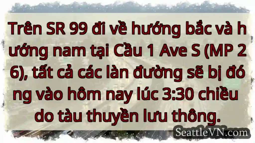Trên SR 99 đi về hướng bắc và hướng nam tại Cầu 1