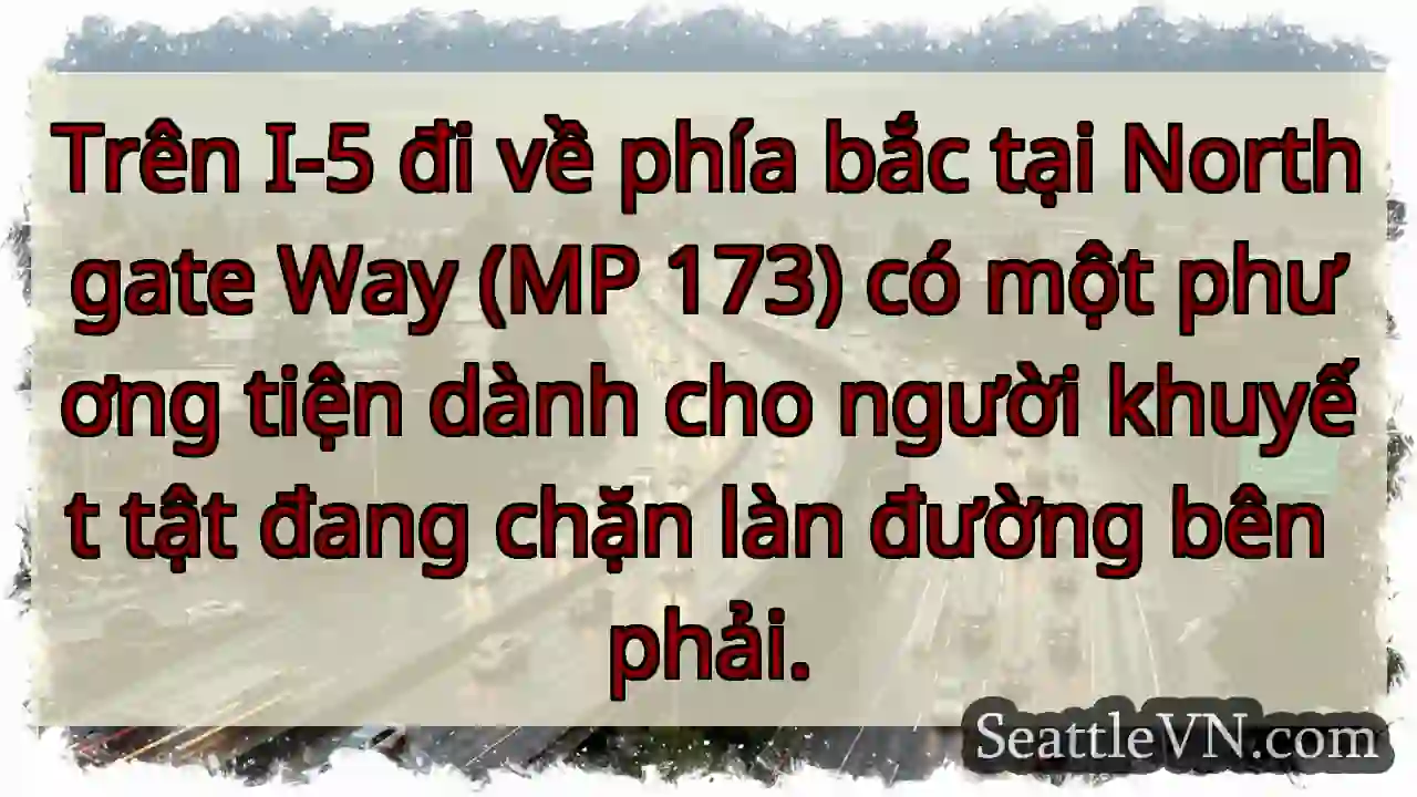 Trên I-5 đi về phía bắc tại Northgate Way (MP
