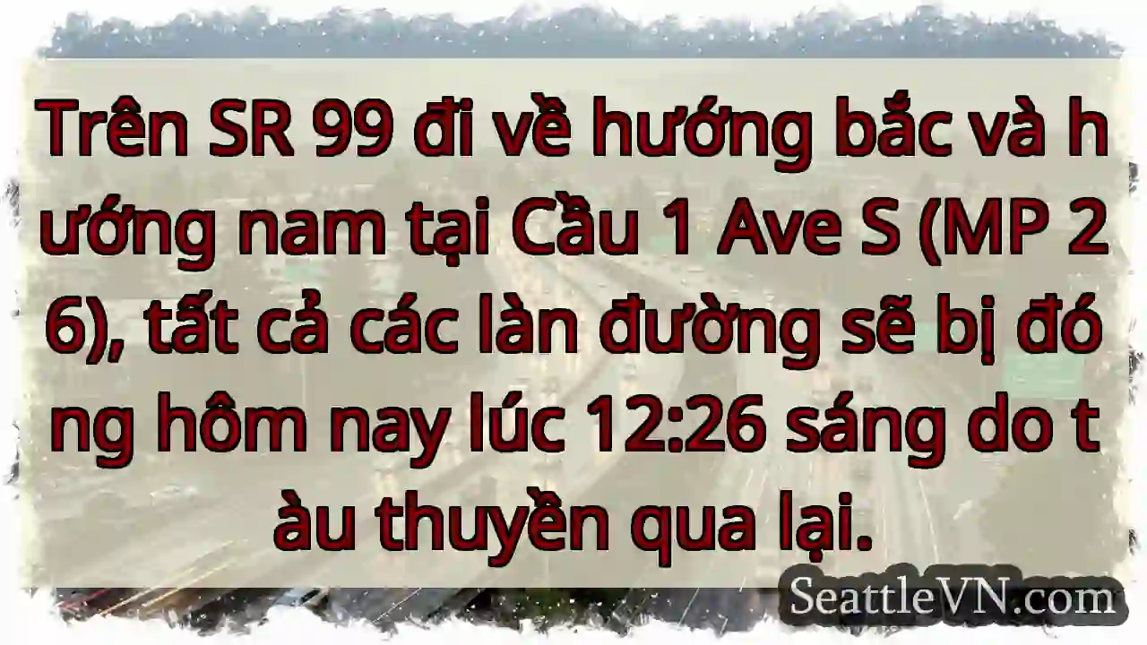 Trên SR 99 đi về hướng bắc và hướng nam tại Cầu 1