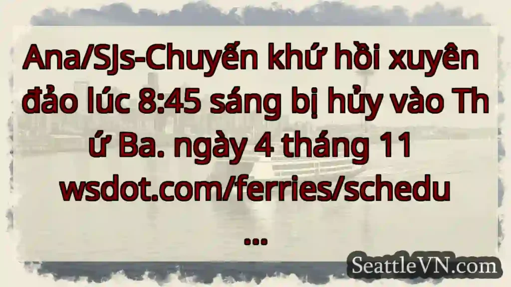 Ana/SJs-Chuyến khứ hồi xuyên đảo lúc 8:45 sáng bị