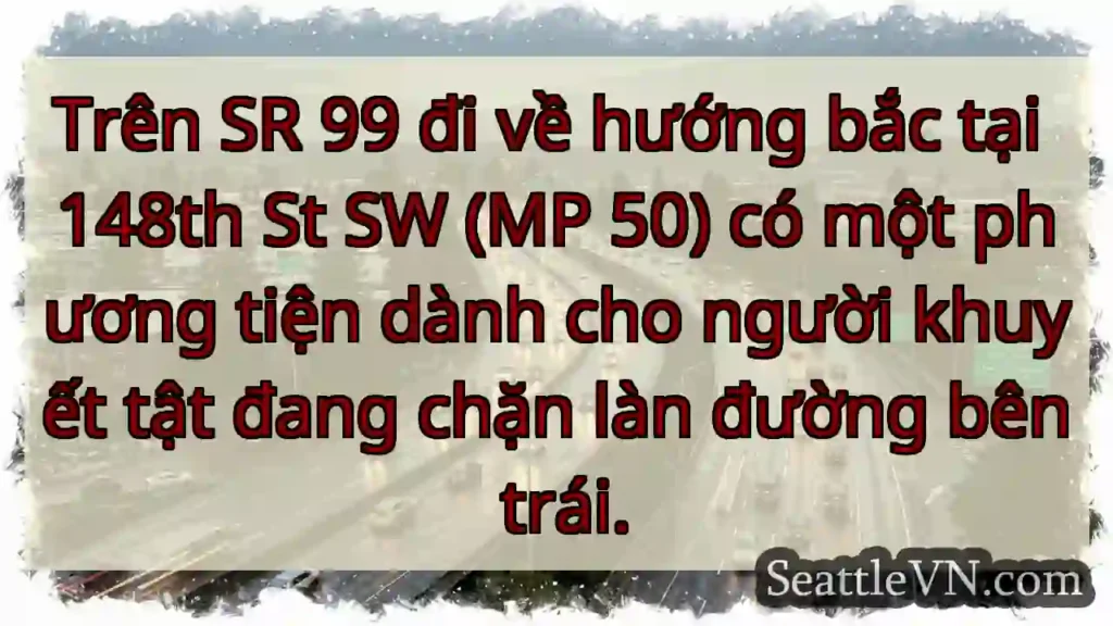 Trên SR 99 đi về hướng bắc tại 148th St SW (MP