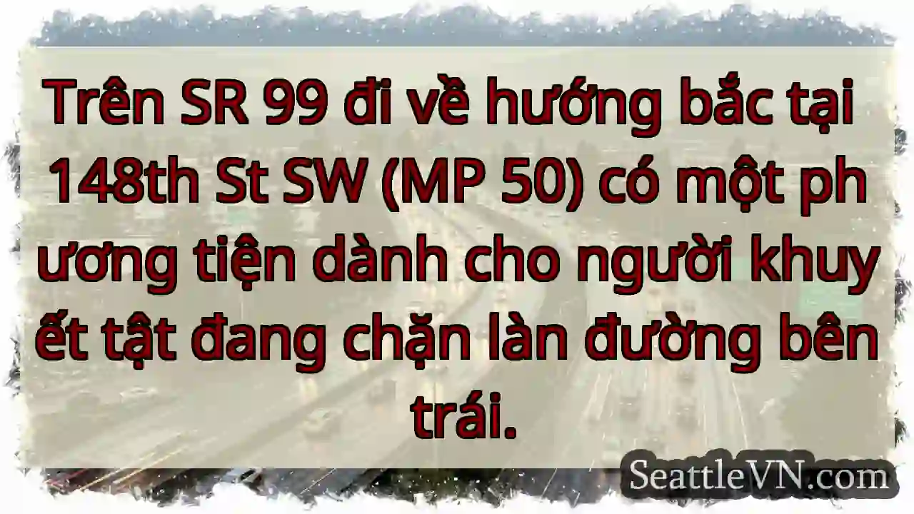 Trên SR 99 đi về hướng bắc tại 148th St SW (MP