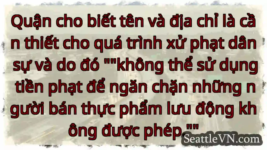 Quận cho biết tên và địa chỉ là cần thiết cho quá