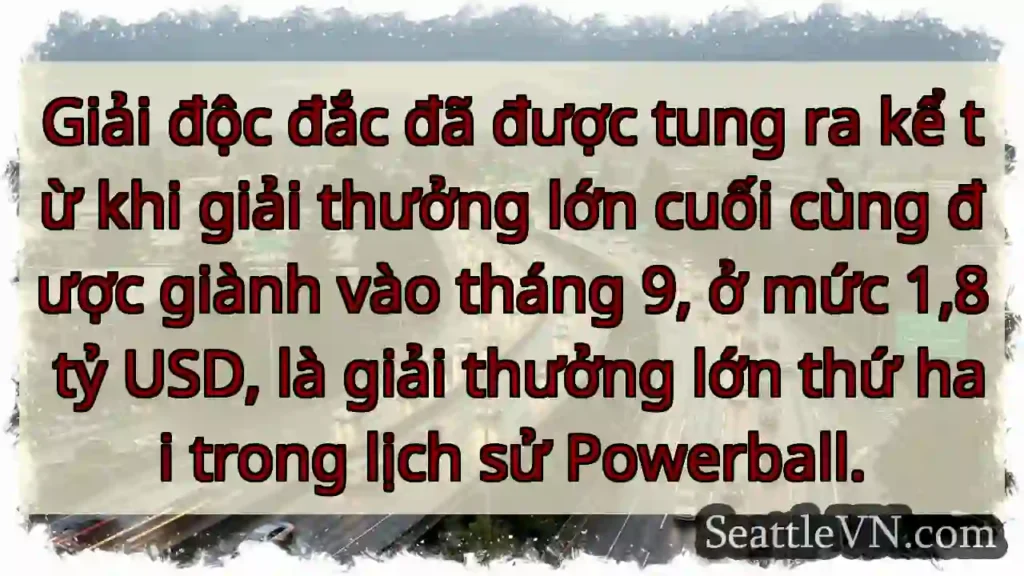 Giải độc đắc đã được tung ra kể từ khi giải