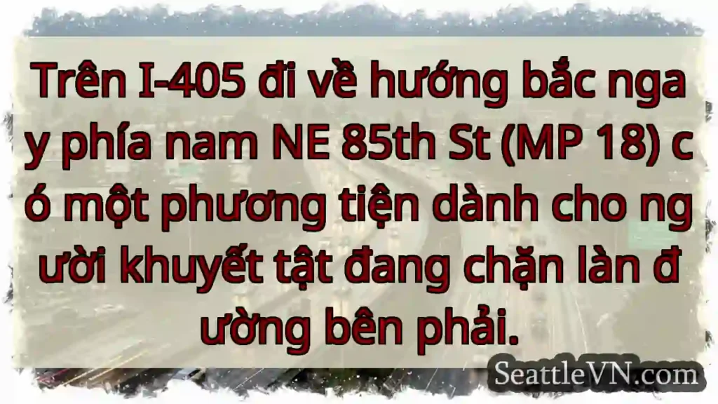 Trên I-405 đi về hướng bắc ngay phía nam NE 85th
