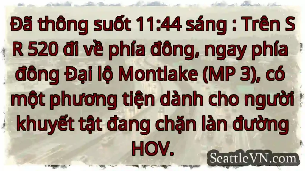 Đã thông suốt 11:44 sáng : Trên SR 520 đi về phía