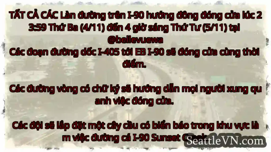 TẤT CẢ CÁC Làn đường trên I-90 hướng đông đóng