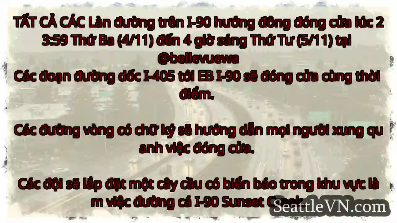TẤT CẢ CÁC Làn đường trên I-90 hướng đông đóng