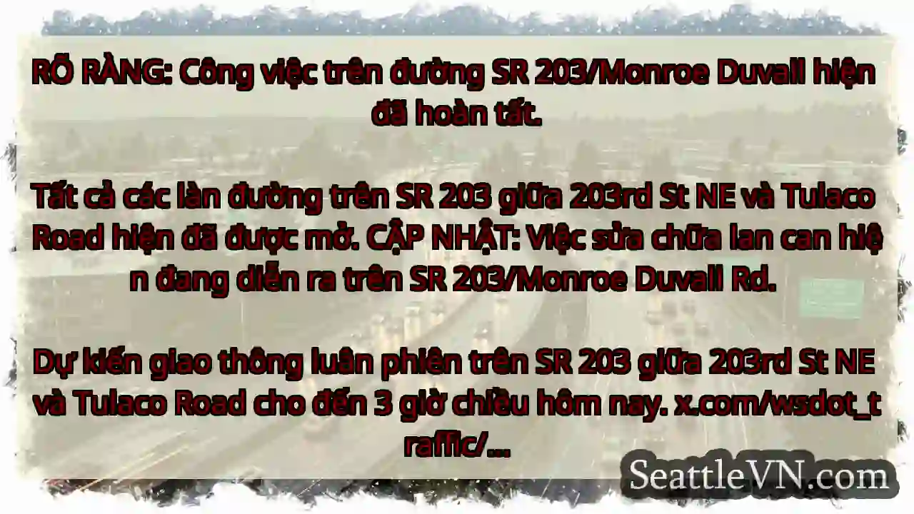 RÕ RÀNG: Công việc trên đường SR 203/Monroe