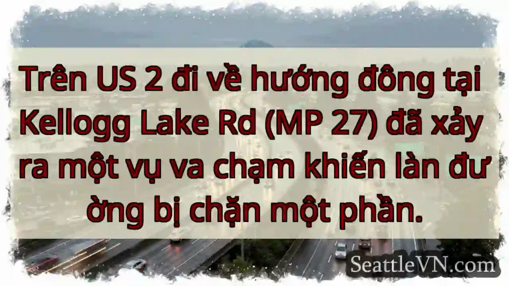 Trên US 2 đi về hướng đông tại Kellogg Lake Rd