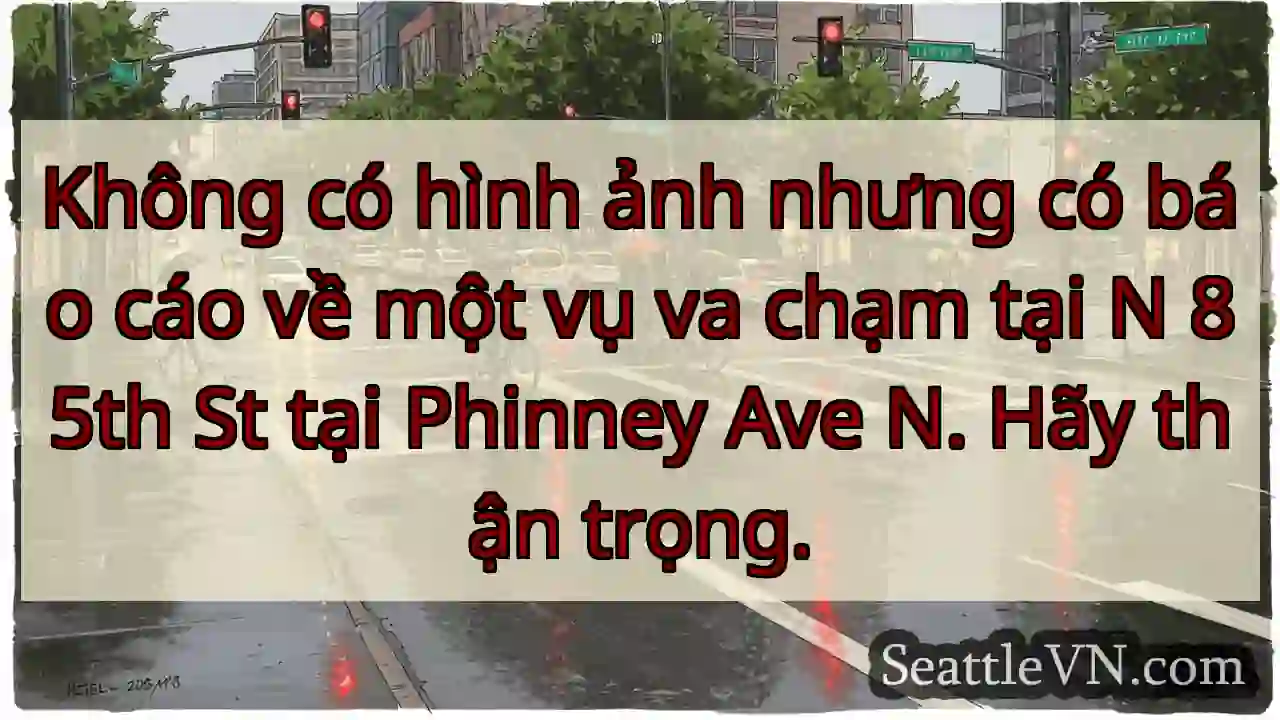 Không có hình ảnh nhưng có báo cáo về một vụ va