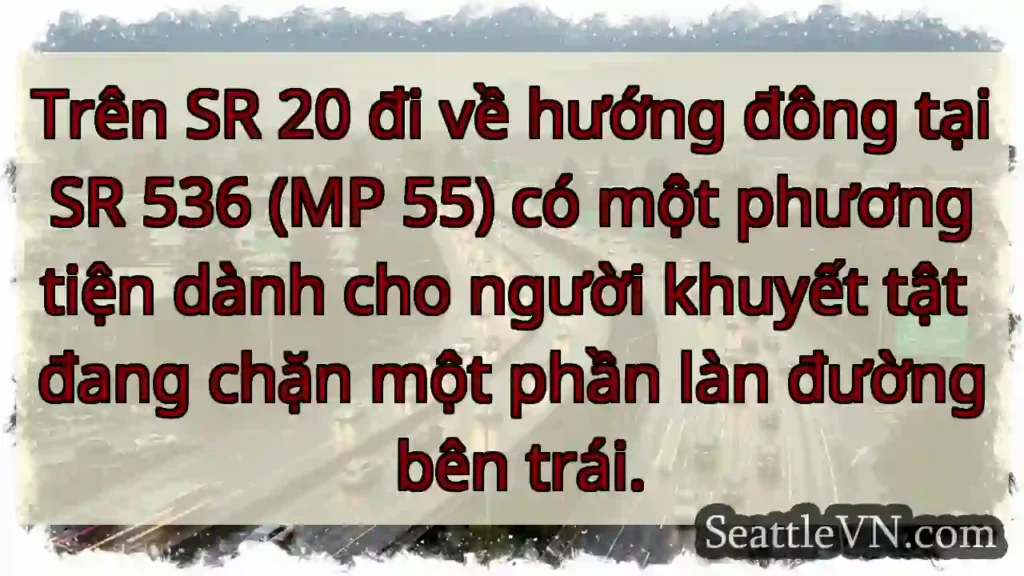 Trên SR 20 đi về hướng đông tại SR 536 (MP 55) có