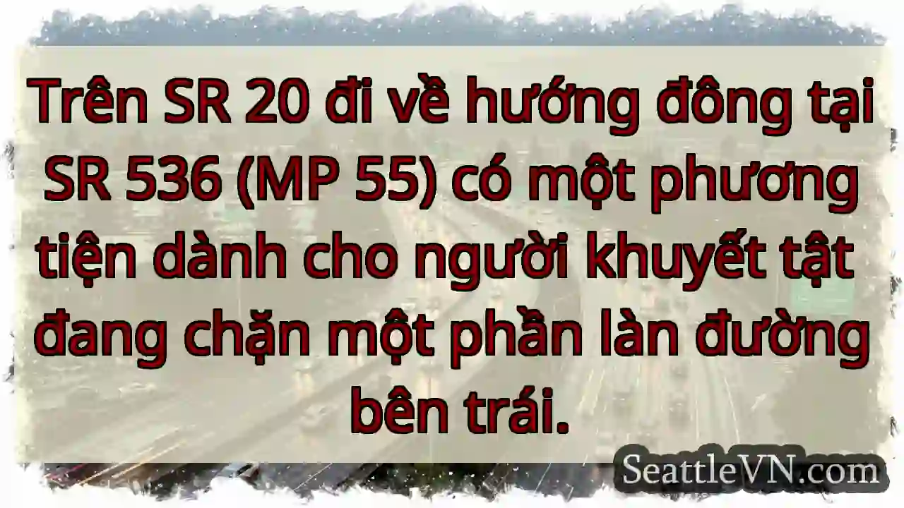 Trên SR 20 đi về hướng đông tại SR 536 (MP 55) có