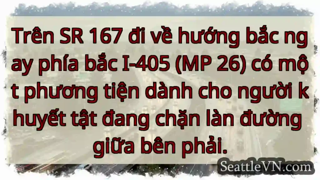 Trên SR 167 đi về hướng bắc ngay phía bắc I-405