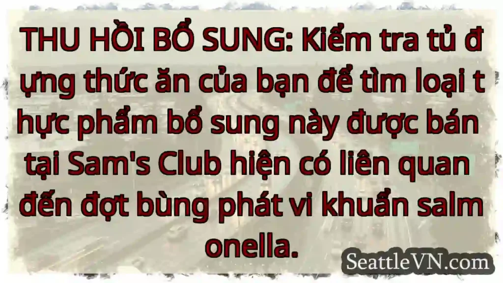 THU HỒI BỔ SUNG: Kiểm tra tủ đựng thức ăn của bạn