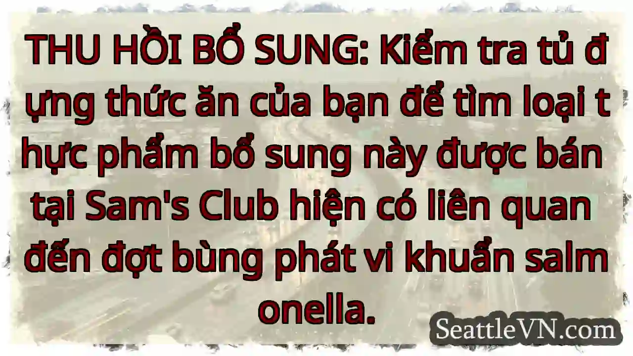 THU HỒI BỔ SUNG: Kiểm tra tủ đựng thức ăn của bạn