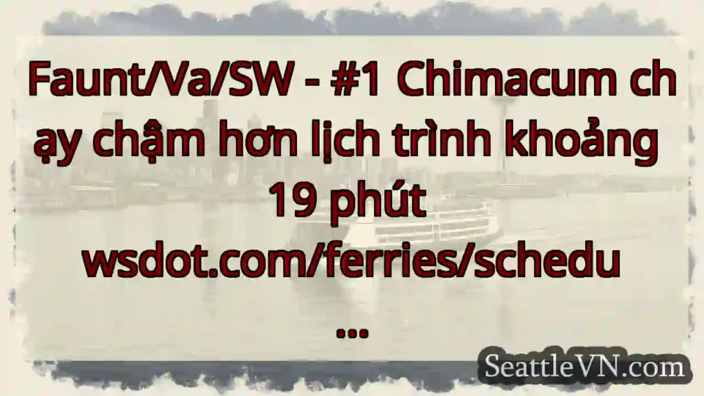 Faunt/Va/SW - #1 Chimacum chạy chậm hơn lịch