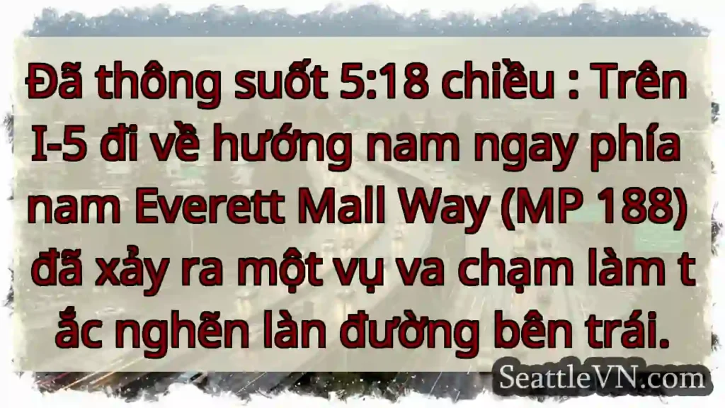 Đã thông suốt 5:18 chiều : Trên I-5 đi về hướng